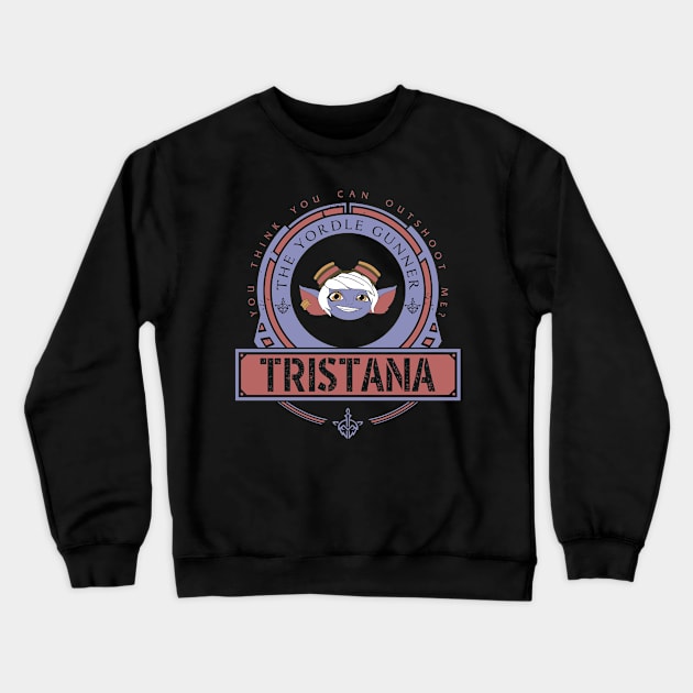 TRISTANA - LIMITED EDITION Crewneck Sweatshirt by DaniLifestyle